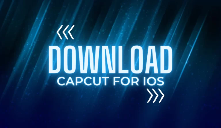 Capcut for iOS-Download Best Latest Version 2024
