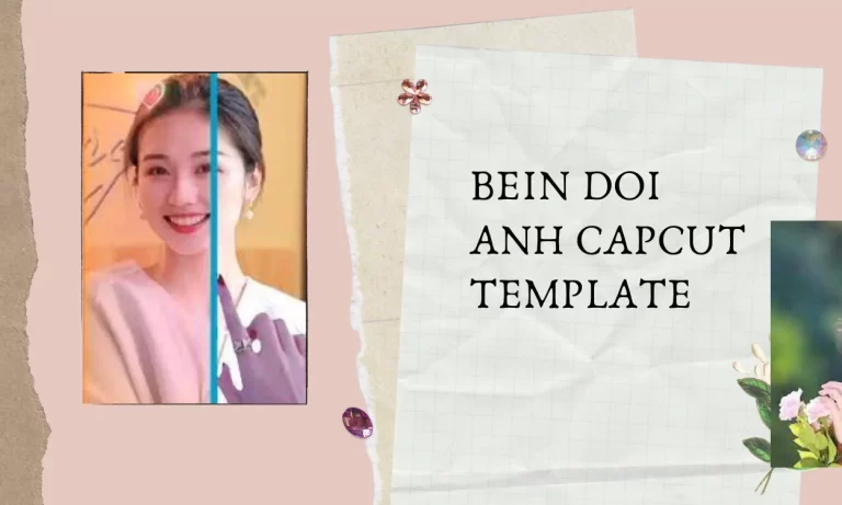 Download Bein Doi Anh Capcut Template